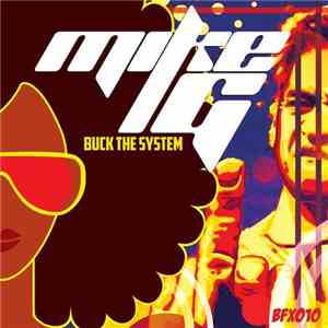 Mike G.  - Buck The System download flac