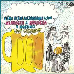 Oldo Hlaváček A Ivan Krajíček - Veľmi Vážne Rozprávanie Ujov Hlaváčka A Krajíčka V Hostinci "Pod Gaštanom" download flac