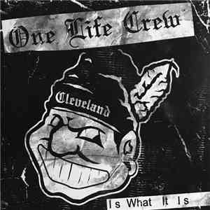 One Life Crew - Is What It Is download flac