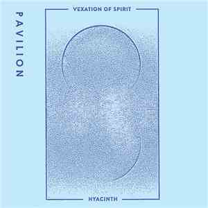 Pavilion - Vexation Of Spirit / Hyacinth download flac