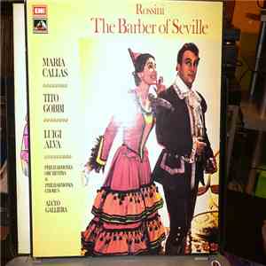 Rossini - Maria Callas, Tito Gobbi, Luigi Alva, Philharmonia Orchestra & Philharmonia Chorus - Alceo Galliera - The Barber Of Seville download flac