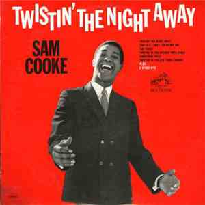 Sam Cooke - Twistin' The Night Away download flac