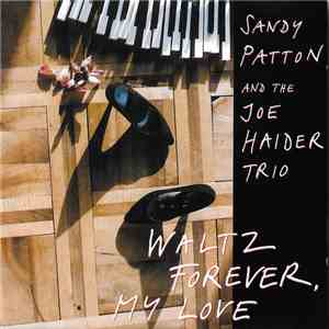 Sandy Patton And The Joe Haider Trio - Waltz Forever, My Love FLAC album
