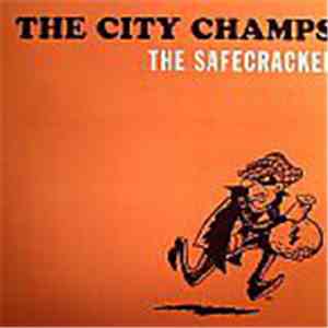 The City Champs - The Safecracker download flac