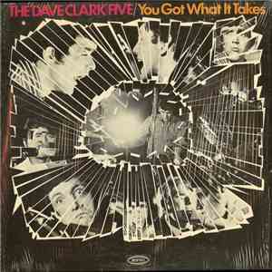 The Dave Clark Five - You Got What It Takes download flac