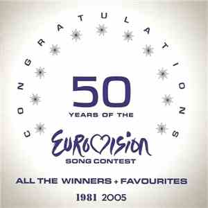 Various - Congratulations 50 Years Of The Eurovision Song Contest (All The Winners + Favourites 1981 2005) download flac