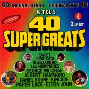 Various - K-Tel's 40 Super Greats download flac