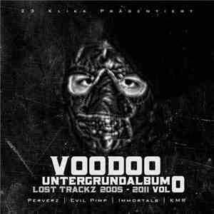 Voodoo - Untergrundalbum Vol. 0 - Lost Trackz 2005 - 2011 download flac