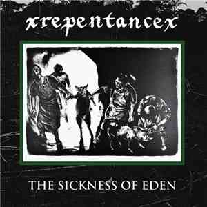 XRepentanceX - The Sickness Of Eden download flac