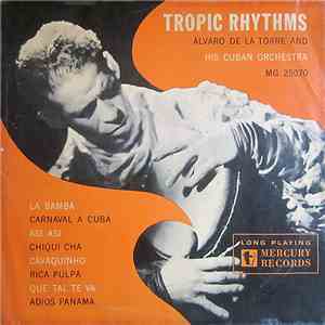Alvaro De La Torre And His Cuban Orchestra - Tropic Rhythms download flac