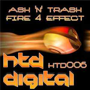 Ash 'n' Trash - Fire 4 Effect download flac