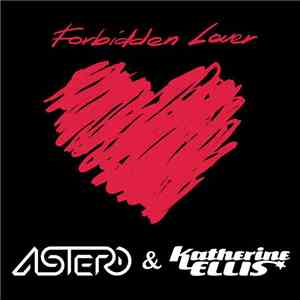 Astero & Katherine Ellis - Forbidden Lover download flac