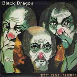 Black Dragon  - Heavy Metal Intoxication FLAC album