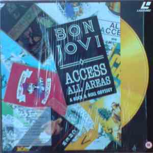 Bon Jovi - Access All Areas: A Rock & Roll Odyssey download flac