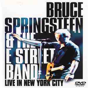 Bruce Springsteen & The E Street Band - Live In New York City download flac