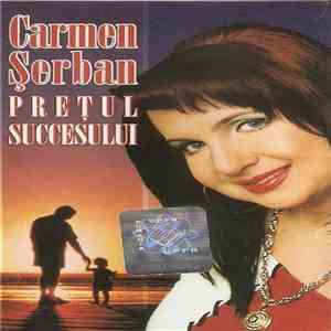 Carmen Șerban - Prețul Succesului download flac