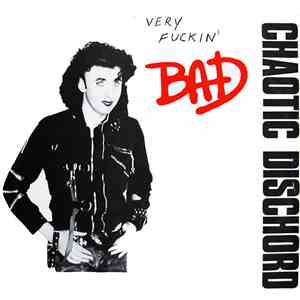 Chaotic Dischord - Very Fuckin' Bad download flac