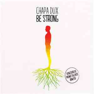 Chapa Dux - Be Strong download flac