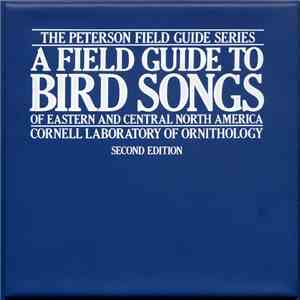 Cornell Laboratory Of Ornithology - A Field Guide To Bird Songs Of Eastern And Central North America download flac