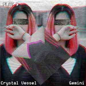 Crystal Vessel - Gemini download flac