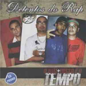 Detentos Do Rap - O Juiz + Justo É O Tempo download flac