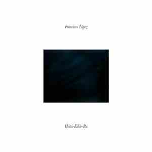 Francisco López - Heitsi-Eibib-Rec download flac