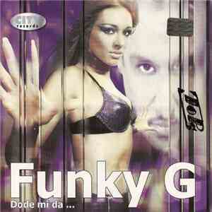 Funky G  - Dođe Mi Da... download flac
