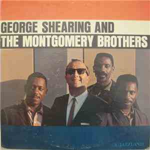 George Shearing And The Montgomery Brothers - George Shearing And The Montgomery Brothers download flac