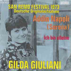 Gilda Giuliani - Addio Napoli (Serena) / Ich Bin Alleine - San Remo Festival 1973 - Deutsche Originalaufnahme download flac