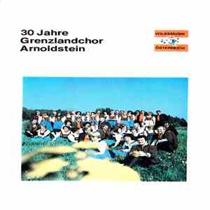 Grenzlandchor Arnoldstein - 30 Jahre Grenzlandchor Arnoldstein download flac
