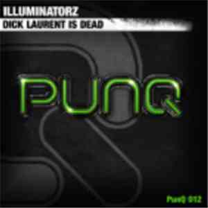 Illuminatorz - Dick Laurent Is Dead download flac