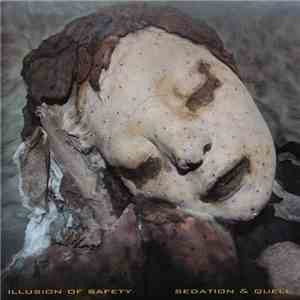 Illusion Of Safety - Sedation & Quell download flac