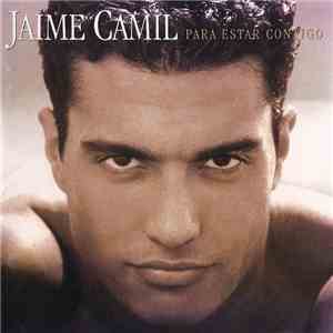 Jaime Camil - Para Estar Contigo download flac
