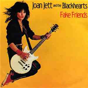 Joan Jett And The Blackhearts - Fake Friends download flac