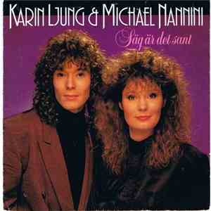 Karin Ljung & Michael Nannini - Säg Är Det Sant download flac