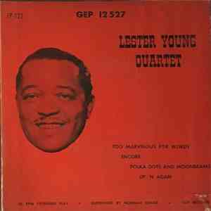 Lester Young Quartet - Too Marvelous For Words FLAC album