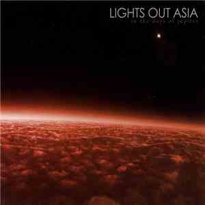 Lights Out Asia - In The Days Of Jupiter download flac