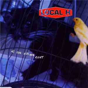 Local H - All The Kids Are Right download flac