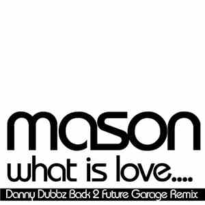 Mason - What Is Love.... download flac