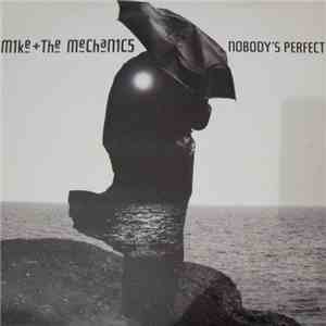 Mike + The Mechanics - Nobody's Perfect download flac