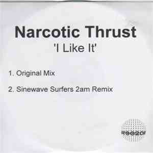 Narcotic Thrust - I Like It download flac