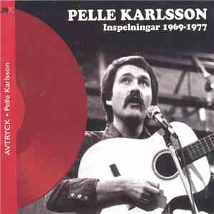 Pelle Karlsson - Avtryck/Inspelningar 1969-1977 download flac