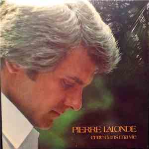 Pierre Lalonde - Entre Dans Ma Vie download flac