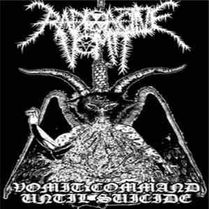 Radioactive Vomit - Vomit Command Until Suicide download flac