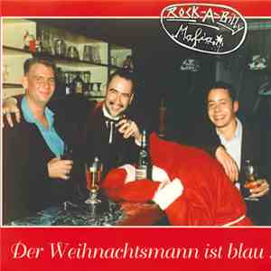 Rockabilly Mafia - Der Weihnachtsmann Ist Blau ! download flac