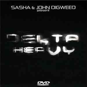 Sasha & John Digweed - Delta Heavy download flac