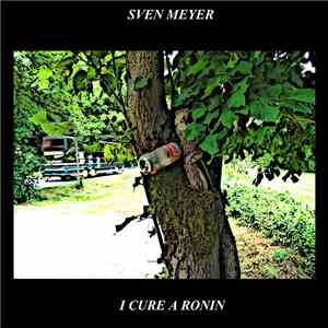 Sven Meyer - I Cure A Ronin download flac