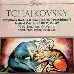 Tchaikovsky – Tbilisi Symphony Orchestra, Jansug Kakhidze - Symphony No. 6 In B Minor, Op. 74 ("Pathétique") / Festival Overture "1812", Op. 49 download flac