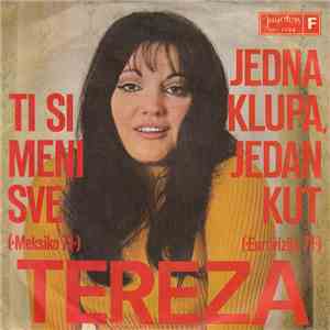 Tereza - Ti Si Meni Sve / Jedna Klupa, Jedan Kut download flac