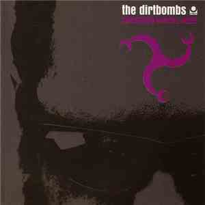 The Dirtbombs - Dangerous Magical Noise download flac